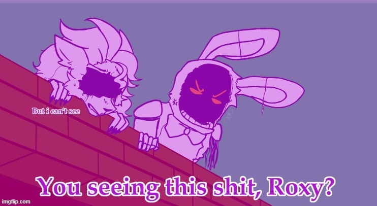 you seeing this roxy? | image tagged in you seeing this roxy | made w/ Imgflip meme maker