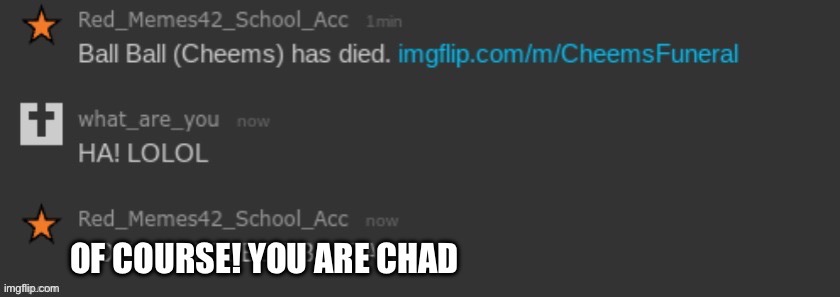 Here’s a proof of redmemes42 and what are you celebrating cheems death | made w/ Imgflip meme maker