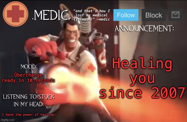 I tried the new AI feature on my announcement template | Healing you since 2007; Übercharge ready in 10 seconds; I have the power of healing! | image tagged in medic announcement template | made w/ Imgflip meme maker