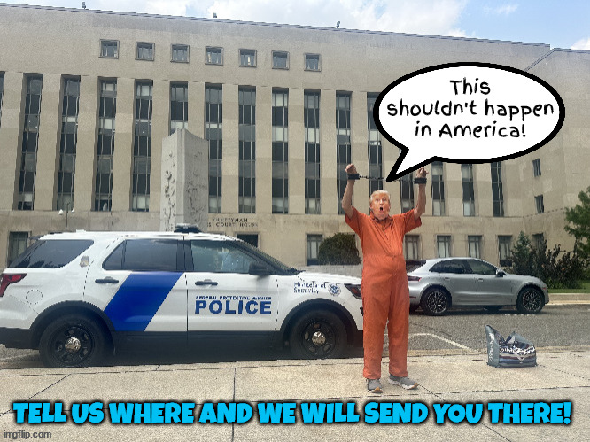 This shouldn't happen in America | This shouldn't happen in America! TELL US WHERE AND WE WILL SEND YOU THERE! | image tagged in arrested again,criminal boss,felonies,maga,fani willis,country jail | made w/ Imgflip meme maker