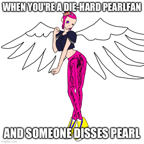 Ai meme | WHEN YOU'RE A DIE-HARD PEARLFAN; AND SOMEONE DISSES PEARL | image tagged in transparent pearlfan,u h h | made w/ Imgflip meme maker