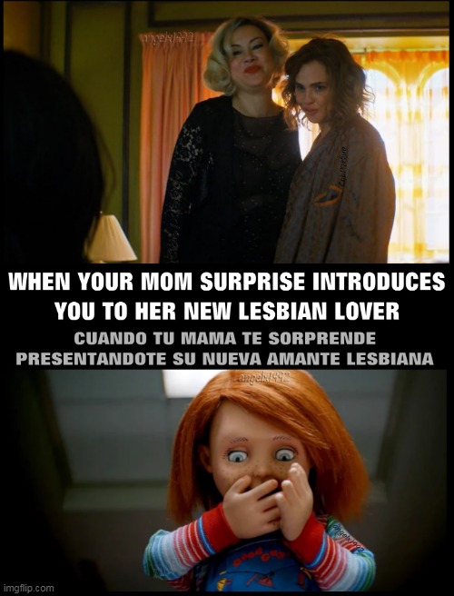 image tagged in chucky,mom,lgbtq,lesbians,horror movie,allow us to introduce ourselves | made w/ Imgflip meme maker