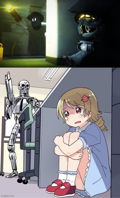 Same feeling | image tagged in anime girl hiding from terminator,memes,murder drones | made w/ Imgflip meme maker