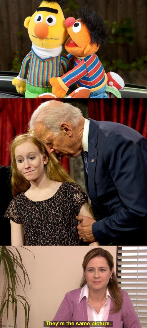 Can you spot the difference ?The answer may surprise you! | image tagged in sesame street whisper,biden sniff,memes,they're the same picture,weirdo,pedo | made w/ Imgflip meme maker