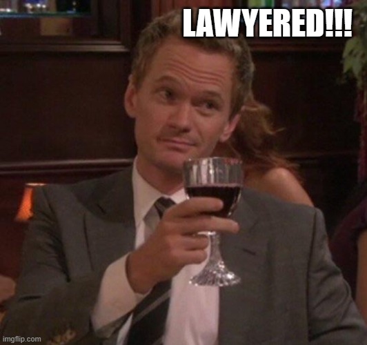 Barney Stinson Glass | LAWYERED!!! | image tagged in barney stinson glass | made w/ Imgflip meme maker
