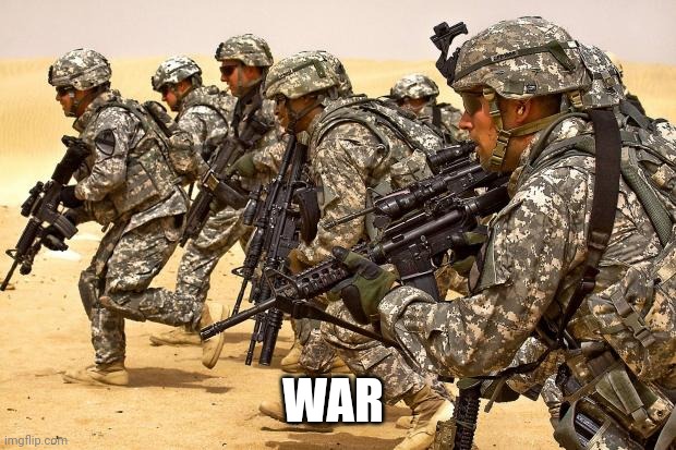 Military  | WAR | image tagged in military | made w/ Imgflip meme maker