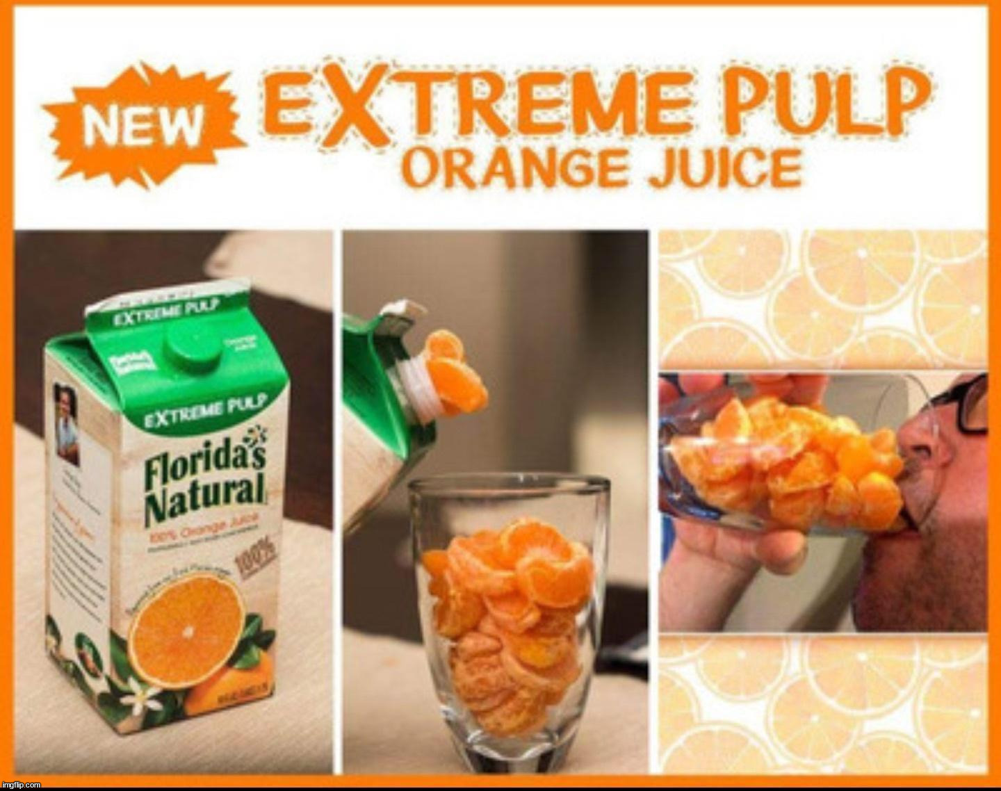 image tagged in orange juice | made w/ Imgflip meme maker