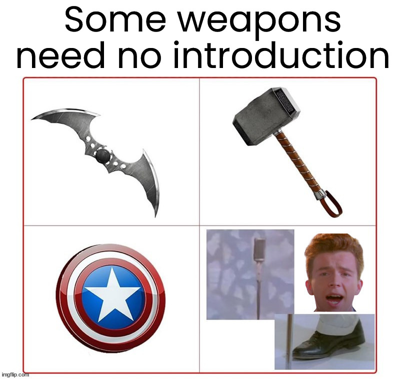 Some weapons need no introduction | made w/ Imgflip meme maker