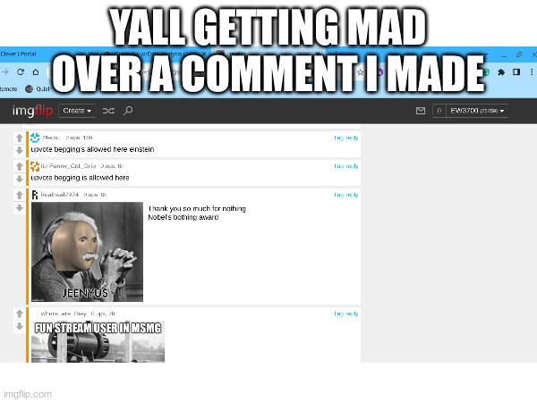 YALL GETTING MAD OVER A COMMENT I MADE | made w/ Imgflip meme maker