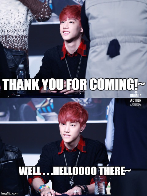 THANK YOU FOR COMING!~ WELL . . .HELLOOOO THERE~ | made w/ Imgflip meme maker