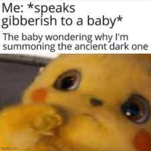 ;) | image tagged in hehehe,baby,pokemon,memes,funny,lol | made w/ Imgflip meme maker