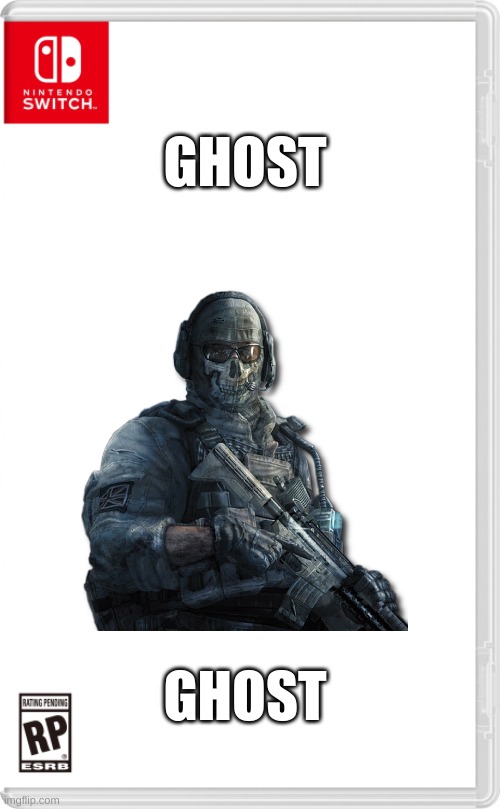 just ghost. | GHOST; GHOST | image tagged in nintendo switch cartridge case,cod | made w/ Imgflip meme maker
