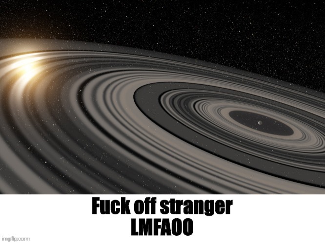 Fuck off stranger | image tagged in fuck off stranger | made w/ Imgflip meme maker