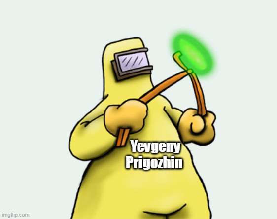 Yevgeny Prigozhin | made w/ Imgflip meme maker