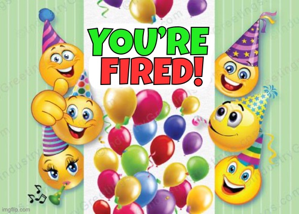 YOU’RE; FIRED! | made w/ Imgflip meme maker