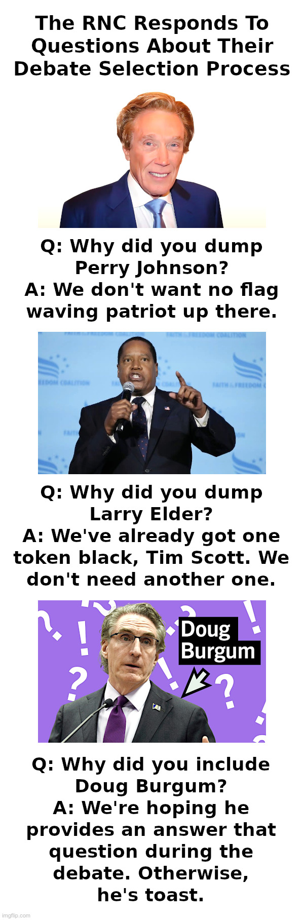 The RNC Responds to Questions About Their Debate Selection Process | image tagged in rnc,idiots,screwed,presidential candidates,perry johnson,larry elder | made w/ Imgflip meme maker