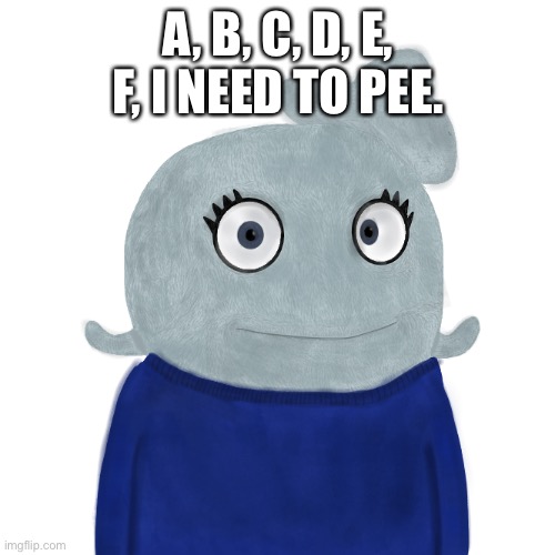 BlueWorld Twitter | A, B, C, D, E, F, I NEED TO PEE. | image tagged in blueworld twitter | made w/ Imgflip meme maker