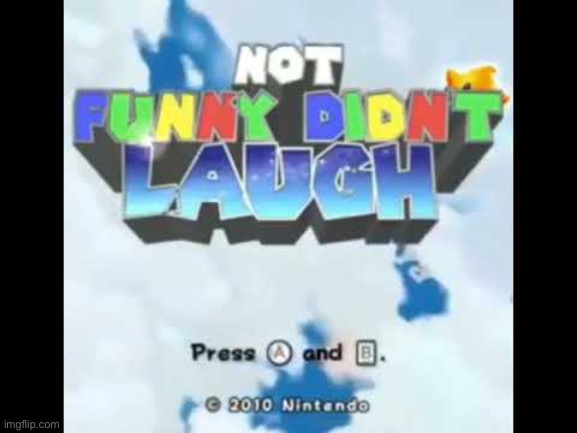 Not funny didnt  laugh | image tagged in not funny didnt laugh | made w/ Imgflip meme maker
