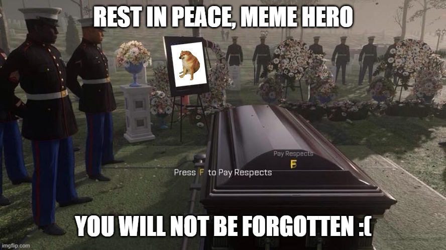 Image tagged in press f to pay respects - Imgflip