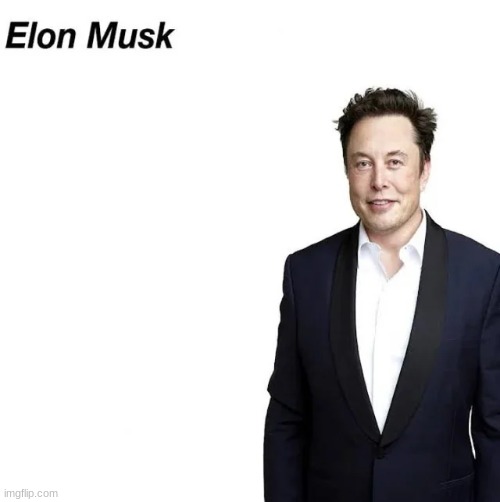 this is elon musk | made w/ Imgflip meme maker