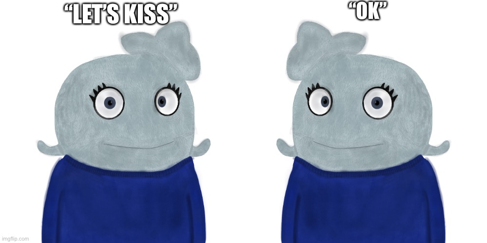 “LET’S KISS” “OK” | image tagged in blueworld twitter | made w/ Imgflip meme maker