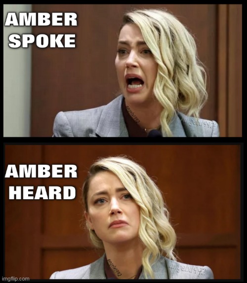 image tagged in amber heard,spoke,listen,heard,talk,celebrity | made w/ Imgflip meme maker