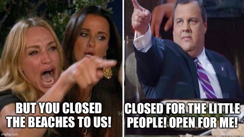 Woman yelling at white cat | BUT YOU CLOSED THE BEACHES TO US! CLOSED FOR THE LITTLE PEOPLE! OPEN FOR ME! | image tagged in woman yelling at white cat,chris christie,maga,lockdown,republicans | made w/ Imgflip meme maker