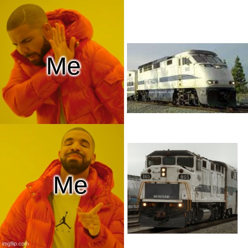 I like the F59PH more than the F59PHi | Me; Me | image tagged in memes,drake hotline bling,trains | made w/ Imgflip meme maker