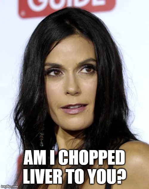 teri hatcher | AM I CHOPPED LIVER TO YOU? | image tagged in lois lane | made w/ Imgflip meme maker
