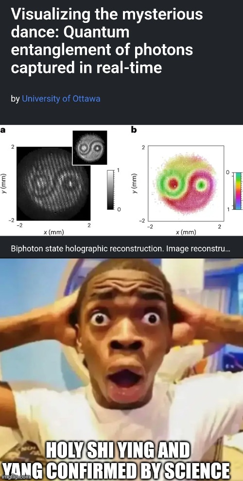 No way | HOLY SHI YING AND YANG CONFIRMED BY SCIENCE | image tagged in surprised black guy | made w/ Imgflip meme maker