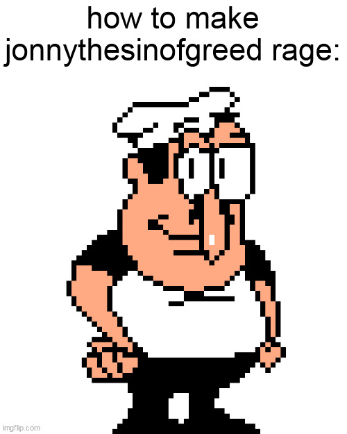 cry about it jonathanAlto | how to make jonnythesinofgreed rage: | image tagged in peppino peter taunt | made w/ Imgflip meme maker