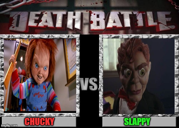death battle | CHUCKY; SLAPPY | image tagged in death battle | made w/ Imgflip meme maker