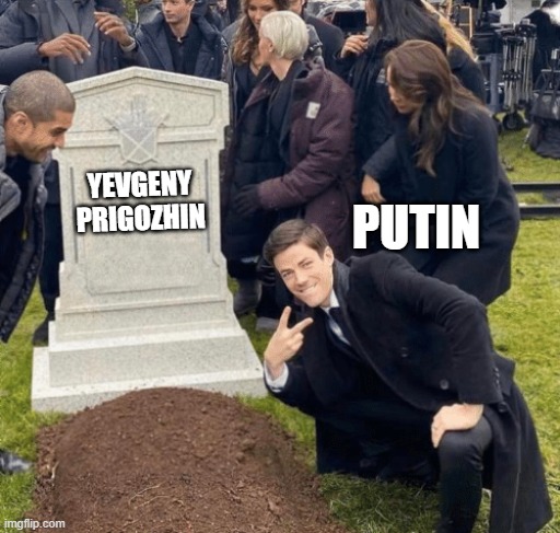 Grant Gustin over grave | PUTIN; YEVGENY PRIGOZHIN | image tagged in grant gustin over grave,too funny,fun,funny | made w/ Imgflip meme maker