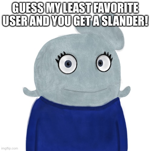 Like, all time, #1, least favorite user | GUESS MY LEAST FAVORITE USER AND YOU GET A SLANDER! | image tagged in blueworld twitter | made w/ Imgflip meme maker