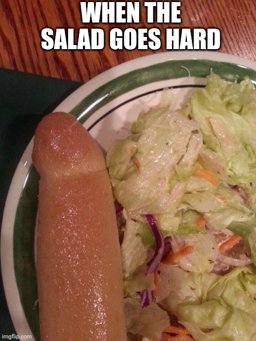 It's a bread stick btw | WHEN THE SALAD GOES HARD | image tagged in breadstick salad | made w/ Imgflip meme maker