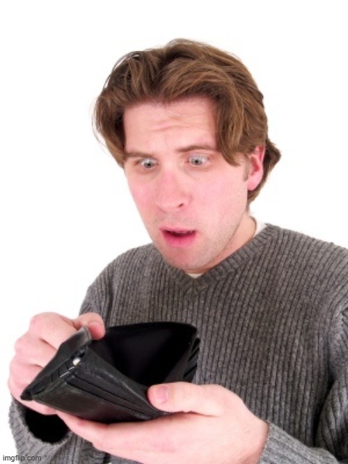 Empty Wallet Man | image tagged in empty wallet man | made w/ Imgflip meme maker
