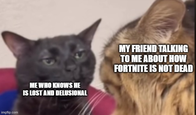 Creative Title | image tagged in fortnite is dead | made w/ Imgflip meme maker