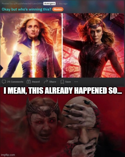 Just Another Neck Snap | I MEAN, THIS ALREADY HAPPENED SO... | image tagged in wanda,jean grey | made w/ Imgflip meme maker
