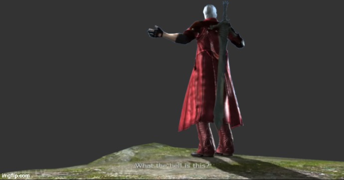 What the hell is this? - DMC4 | image tagged in what the hell is this - dmc4 | made w/ Imgflip meme maker