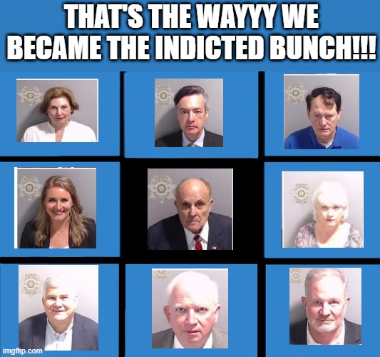 Indicted Bunch | THAT'S THE WAYYY WE BECAME THE INDICTED BUNCH!!! | image tagged in brady bunch squares | made w/ Imgflip meme maker