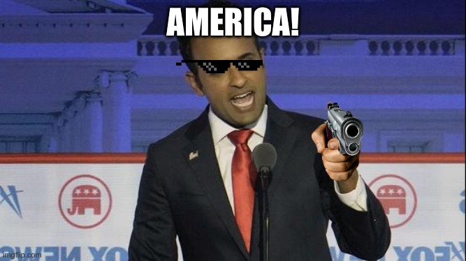 Vivek | AMERICA! | image tagged in funny memes | made w/ Imgflip meme maker