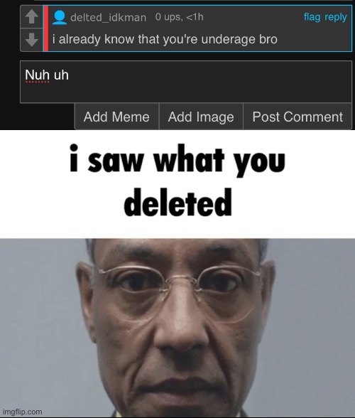 image tagged in i saw what you deleted | made w/ Imgflip meme maker