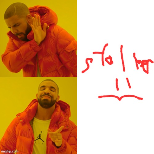 Drake Hotline Bling Meme | image tagged in memes,drake hotline bling | made w/ Imgflip meme maker