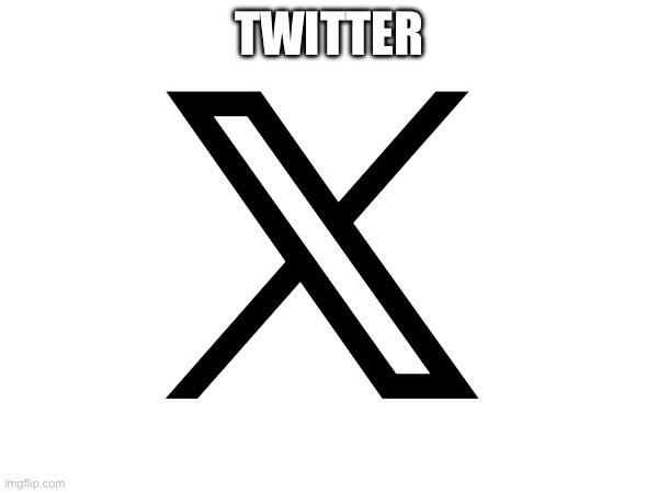 why do so many people want x’s blue bird back | 𝕏; TWITTER | image tagged in x,twitter | made w/ Imgflip meme maker