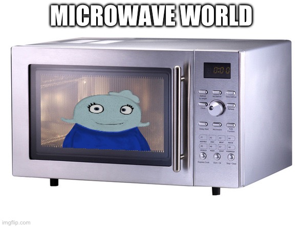 Microwave | MICROWAVE WORLD | image tagged in microwave | made w/ Imgflip meme maker