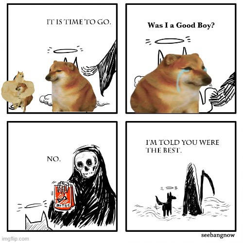 The best dog, cheems. | image tagged in was i a good boy,cheems,doge,death,dog,sad | made w/ Imgflip meme maker