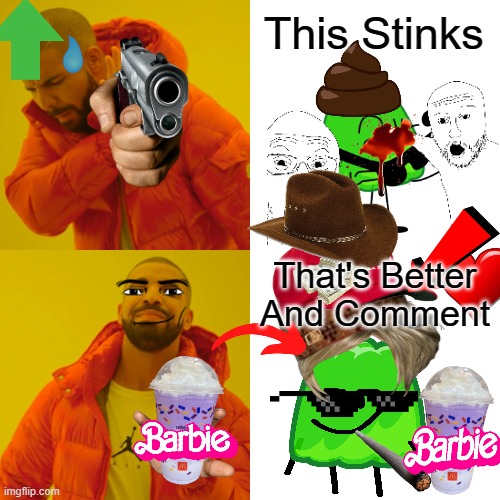Good | This Stinks; That's Better And Comment | image tagged in memes,drake hotline bling,gelatin's book of facts,upvote begging,begging for upvotes,guns | made w/ Imgflip meme maker