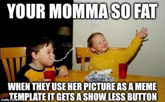 JO MAMA FAT | image tagged in jo mama | made w/ Imgflip meme maker