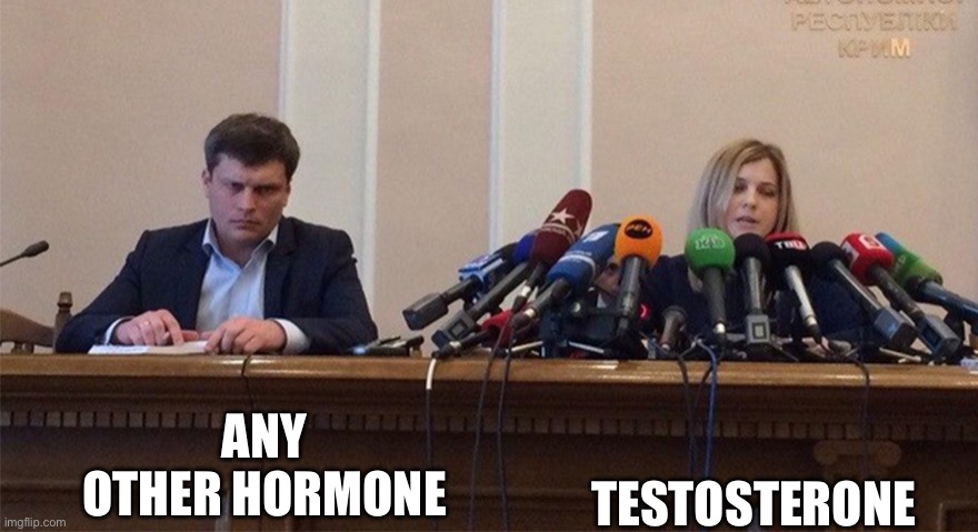 Why do we treat other hormones like shit? It’s not like testosterone is the only hormone in this world. | ANY OTHER HORMONE; TESTOSTERONE | image tagged in man and woman microphone | made w/ Imgflip meme maker