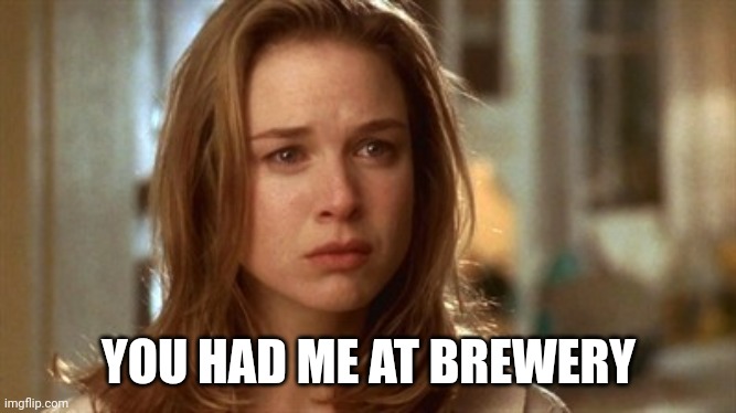 you had me at brewery